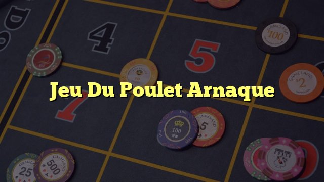 Découvrez le Jeu du Poulet Casino Gratuit, un nouveau jeu passionnant en ligne - aperçu